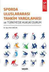 Seçkin Yayıncılık Sporda Uluslararası Tahkim Yargılaması ve Türkiyede Hukuki Durum - 1