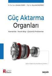 Seçkin Yayıncılık Güç Aktarma Organları Kavramlar – Teorik Bilgi – Çözümlü Problemler - 1