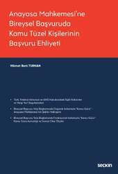 Seçkin Yayıncılık Anayasa Mahkemesine Bireysel Başvuruda Kamu Tüzel Kişilerinin Başvuru Ehliyeti - 1