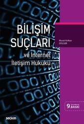 Seçkin Yayıncılık Bilişim Suçları ve İnternet İletişim Hukuku - 1