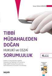 Seçkin Yayıncılık Tıbbi Müdahaleden Doğan Hukuki ve Cezai Sorumluluk Doktrin ve Yargı Kararları Işığında Doktorlar, Diş Hekimleri ve Eczacılar ile Diğer Sağlık Mesleği Mensuplarının, Özel Hastaneler ile Devletin Sorumluluğu - 1