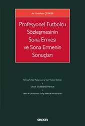 Seçkin Yayıncılık Profesyonel Futbolcu Sözleşmesinin Sona Ermesi ve Sona Ermenin Sonuçları - 1