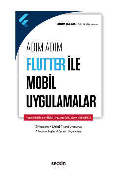 Seçkin Yayıncılık Adım Adım Flutter ile Mobil Uygulamalar - 1