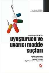 Seçkin Yayıncılık - Seçkin Yayıncılık 5237 Sayılı TCKda Uyuşturucu ve Uyarıcı Madde Suçları