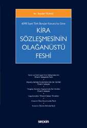 Seçkin Yayıncılık - Seçkin Yayıncılık 6098 Sayılı Türk Borçlar Kanununa Göre Kira Sözleşmesinin Olağanüstü Feshi