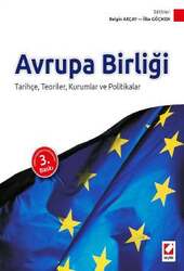 Seçkin Yayıncılık - Seçkin Yayıncılık Avrupa Birliği Tarihçe, Teoriler, Kurumlar ve Politikalar