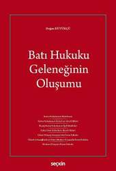 Seçkin Yayıncılık - Seçkin Yayıncılık Batı Hukuku Geleneğinin Oluşumu