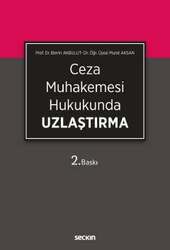 Seçkin Yayıncılık - Seçkin Yayıncılık Ceza Muhakemesi Hukukunda Uzlaştırma