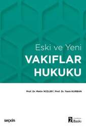 Seçkin Yayıncılık - Seçkin Yayıncılık Eski ve YeniVakıflar Hukuku