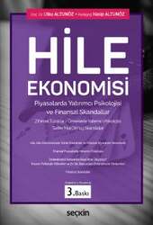 Seçkin Yayıncılık - Seçkin Yayıncılık Hile Ekonomisi, Piyasalarda Yatırımcı Psikolojisi ve Finansal Skandallar Zihinsel Tuzaklar – Örneklerle Yatırımcı Psikolojisi Tarihe Mal Olmuş Skandallar