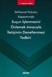 Seçkin Yayıncılık - Seçkin Yayıncılık İstihbarat ve İstihbarat Hukuku Kapsamında Suçun İşlenmesini Önlemek Amacıyla İletişimin Denetlenmesi Tedbiri