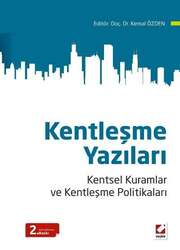 Seçkin Yayıncılık - Seçkin Yayıncılık Kentleşme Yazıları Kentsel Kuramlar ve Kentleşme Politikaları