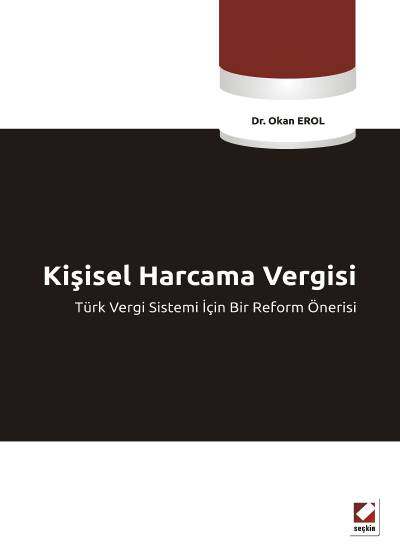 Seçkin Yayıncılık Kişisel Harcama Vergisi Türk Vergi Sistemi İçin Bir Reform Önerisi