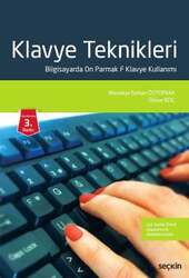 Seçkin Yayıncılık - Seçkin Yayıncılık Klavye Teknikleri Bilgisayarda On Parmak F Klavye Kullanımı