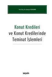 Seçkin Yayıncılık - Seçkin Yayıncılık Konut Kredileri ve Konut Kredilerinde Teminat İşlemleri