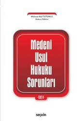Seçkin Yayıncılık - Seçkin Yayıncılık Medenî Usul Hukuku Sorunları Cilt: 6
