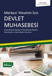 Seçkin Yayıncılık - Seçkin Yayıncılık Merkezi Yönetim İçin Devlet Muhasebesi Genel Bütçeli İdareler – Özel Bütçeli İdareler Düzenleyici ve Denetleyici Kurumlar