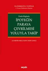 Seçkin Yayıncılık - Seçkin Yayıncılık Pratik Bilgilerle İpoteğin Paraya Çevrilmesi Yoluyla Takip