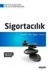 Seçkin Yayıncılık - Seçkin Yayıncılık Sigortacılık Kavramlar - Türler - Belgeler - Mevzuat
