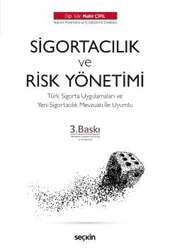 Seçkin Yayıncılık - Seçkin Yayıncılık Sigortacılık & Risk Yönetiminin Temelleri Türk Sigorta Uygulamaları ve Yeni Sigortacılık Mevzuatı İle Uyumlu