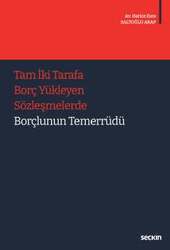 Seçkin Yayıncılık - Seçkin Yayıncılık Tam İki Tarafa Borç Yükleyen Sözleşmelerde Borçlunun Temerrüdü