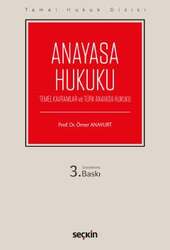 Seçkin Yayıncılık Temel Hukuk Dizisi Anayasa Hukuku Temel Kavramlar ve Türk Anayasa Hukuku - Thumbnail