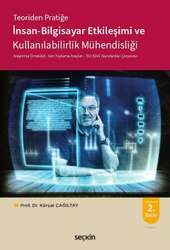 Seçkin Yayıncılık - Seçkin Yayıncılık Teoriden Pratiğeİnsan - Bilgisayar Etkileşimi ve Kullanılabilirlik Mühendisliği Araştırma Örnekleri - Veri Toplama Araçları ISO 9241 Standartları Çerçevesi