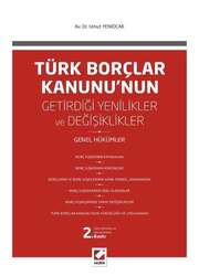 Seçkin Yayıncılık - Seçkin Yayıncılık Türk Borçlar Kanununun Getirdiği Değişiklikler ve Yenilikler Genel Hükümler
