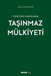 Seçkin Yayıncılık - Seçkin Yayıncılık Türk Özel HukukundaTaşınmaz Mülkiyeti