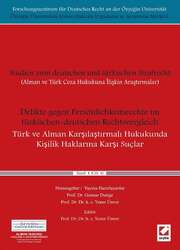 Seçkin Yayıncılık - Seçkin Yayıncılık Türk ve Alman Karşılaştırmalı Hukukunda Kişilik Haklarına Karşı Suçlar Delikte gegen Persönlichkeitsrechte im türkischen-deutschen Rechtsvergleich Cilt: 4