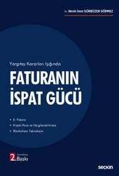 Seçkin Yayıncılık - Seçkin Yayıncılık Yargıtay Kararları IşığındaFaturanın İspat Gücü