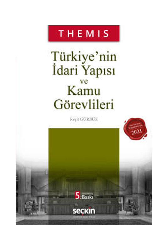 Seçkin Yayınları THEMIS Türkiye'nin İdari Yapısı ve Kamu Görevlileri