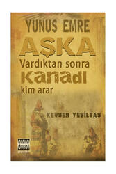 Sınır Ötesi Yayınları Yunus Emre Aşka Vardıktan Sonra Kanadı Kim Arar - Sınır Ötesi Yayınları