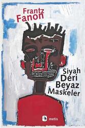 Metis Yayınları - Siyah Deri Beyaz Maskeler Metis Yayınları