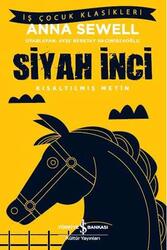 İş Bankası Kültür Yayınları - Siyah İnci Kısaltılmış Metin İş Bankası Kültür Yayınları