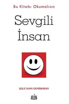 Sevgili İnsan - Bu Kitabı Okumalısın SR Yayınevi - 1