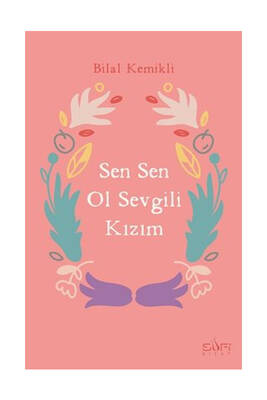 Sufi Kitap Sen Sen Ol Sevgili Kızım - 1