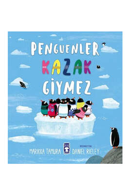 Timaş Çocuk Yayınları Penguenler Kazak Giymez - 1