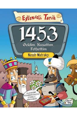 Timaş Çocuk Yayınları 1453 Geldim, Kuşattım, Fethettim - 1