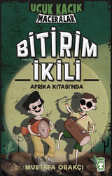Timaş Çocuk Yayınları - Timaş Çocuk Bitirim İkili Afrika Kıtasında Uçuk Kaçık Maceralar