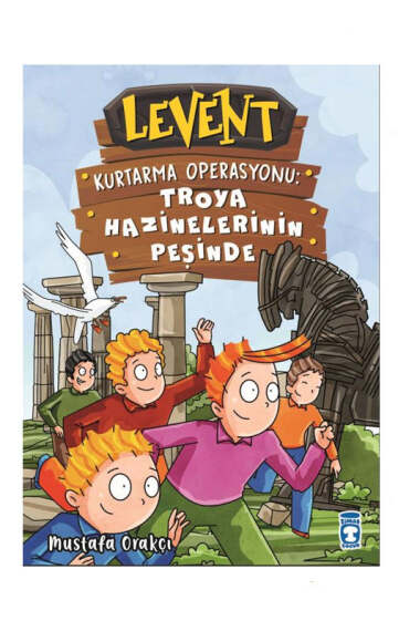 Timaş Çocuk Yayınları Levent Kurtarma Operasyonu: Troya Hazinelerin Peşinde - 1