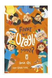 Timaş Çocuk Anne Biz Uzaylı mıyız? - Timaş Çocuk Yayınları