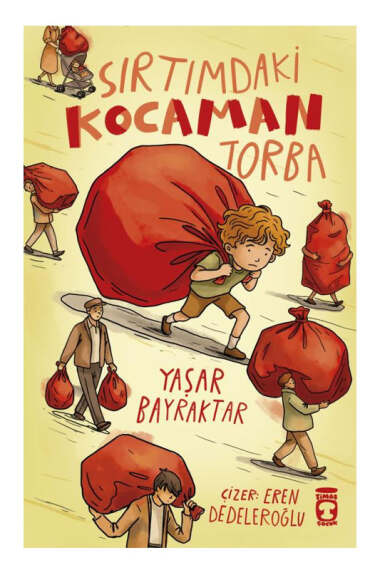 Timaş Çocuk Sırtımdaki Kocaman Torba - 1