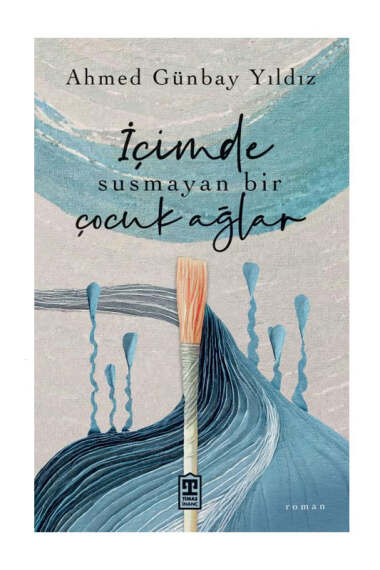 Timaş İnanç İçimde Susmayan Bir Çocuk Ağlar - 1