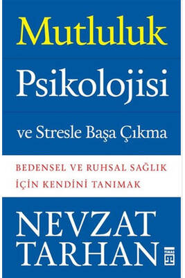 Mutluluk Psikolojisi ve Stresle Başa Çıkma Timaş Yayınları - 1