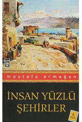 İnsan Yüzlü Şehirler Timaş Yayınları - Timaş Yayınları