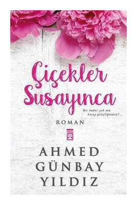 Timaş Yayınları Çiçekler Susayınca - 1