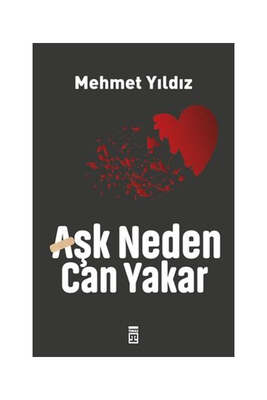 Timaş Yayınları Aşk Neden Can Yakar - 1