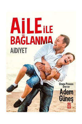 Timaş Yayınları Aile İle Bağlanma - 1