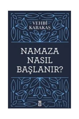 Timaş Yayınları Namaza Nasıl Başlanır? - 1